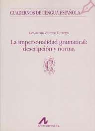 La impersonalidad gramatical: descripción y norma (C)