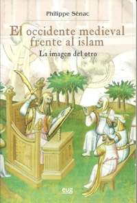 El Occidente medieval frente al Islam