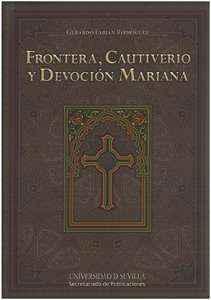 Frontera, Cautiverio y Devoción Mariana