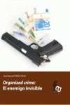Organized crime. El enemigo invisible