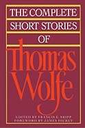Complete Short Stories of Thomas Wolfe