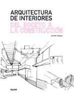 Arquitectura de interiores. Del boceto a la construcción