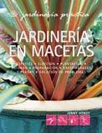 Jardinería Práctica. Jardinería en macetas