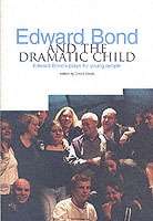 Edward Bond and the Dramatic Child