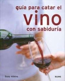 Guía para catar el vino con sabiduría