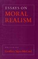 Essays on Moral Realism