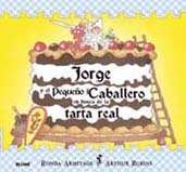 Jorge y el pequeño caballero en busca de la tarta real