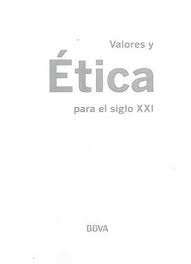 Valores y ética para el siglo XXI