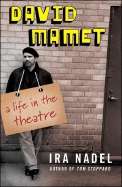 David Mamet : A Life in the Theatre
