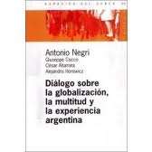 Diálogo sobre la globalización, la multitud y la experiencia argentina