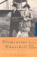 Clementine Churchill : The Biography of a Marriage