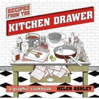 Recipes from the Kitchen Drawer: A Graphic Cookbook