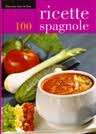 Le migliori 100 Ricette Spagnole