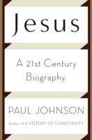 Jesus, A 21st Century Biography