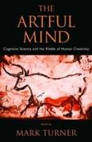 The Artful Mind : Cognitive Science and the Riddle of Human Creativity
