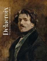 Delacroix. De la idea a la expresión (1798-1863)