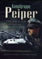 Kampfgruppe Peiper: The Race for the Meuse