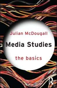 Media Studies, The Basics