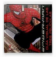 Spiderman. Guía visual de las tres películas