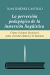 La perversión pedagógica de la inmersión lingüística