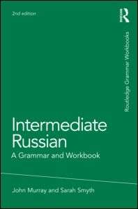 Intermediate Russian. A Grammar and Workbook.