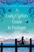 A Lady Cyclist's Guide to Kashgar