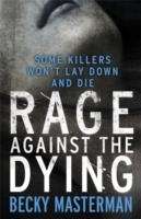 Rage Against the Dying