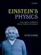 Einstein's Physics: Atoms, Quanta, and Relativity