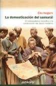 La domesticacion del samurai