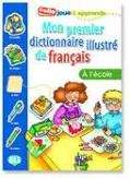 Mon Premier Dictionnaire Illustré de Français : À l'école