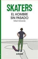 Skaters 2. Un hombre sin pasado