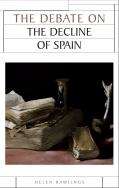 The Debate on the Decline of  Spain