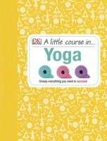 A Little Course in Yoga