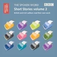Short Stories : British and Irish Authors Read Their Own Work