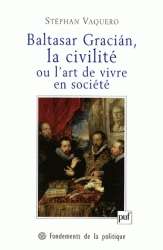 Baltasar Gracián, la civilité ou l'art de vivre en société