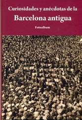 Curiosidades y anécdotas de la Barcelona antigua