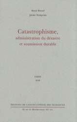 Catastrophisme, administration du désastre et soumission durable