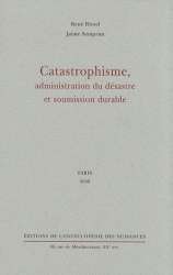 Catastrophisme, administration du désastre et soumission durable