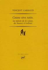 Causa sive ratio. La raison de la cause, de Suarez à Leibniz