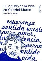 El sentido de la vida en Gabriel Marcel