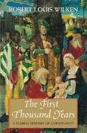 The First Thousand Years : A Global History of Christianity