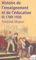 Histoire de l'enseignement et de l'éducation, 1789-1930