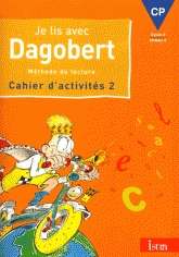 Je lis avec Dagobert. Cahier d'activités 2