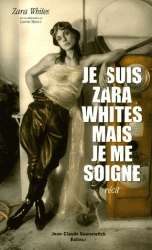 Je suis Zara Whites mais je me soigne