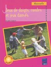 Jeux de doigts, rondes et jeux dansés