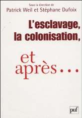 L'Esclavage, la Colonisation, Et Après...