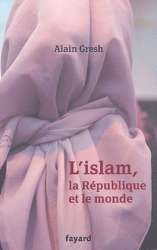 L'Islam, la Republique Et Le Monde