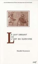 Le juif errant ou l'art de survivre