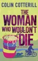 The Woman Who Wouldn't Die : A Dr Siri Murder Mystery