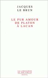 Le pur amour de Platon à Lacan